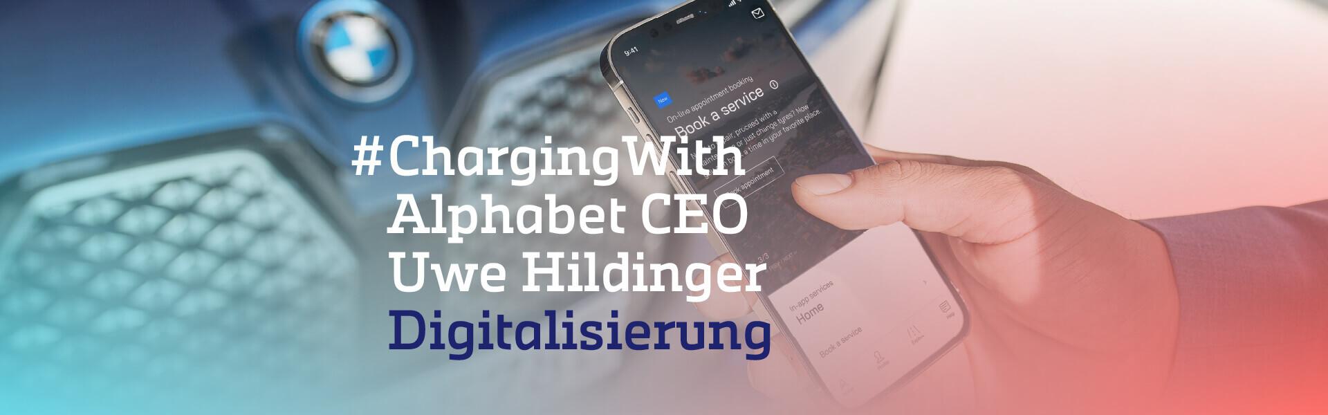 #ChargingWith Uwe Hildinger – Digitalisierung