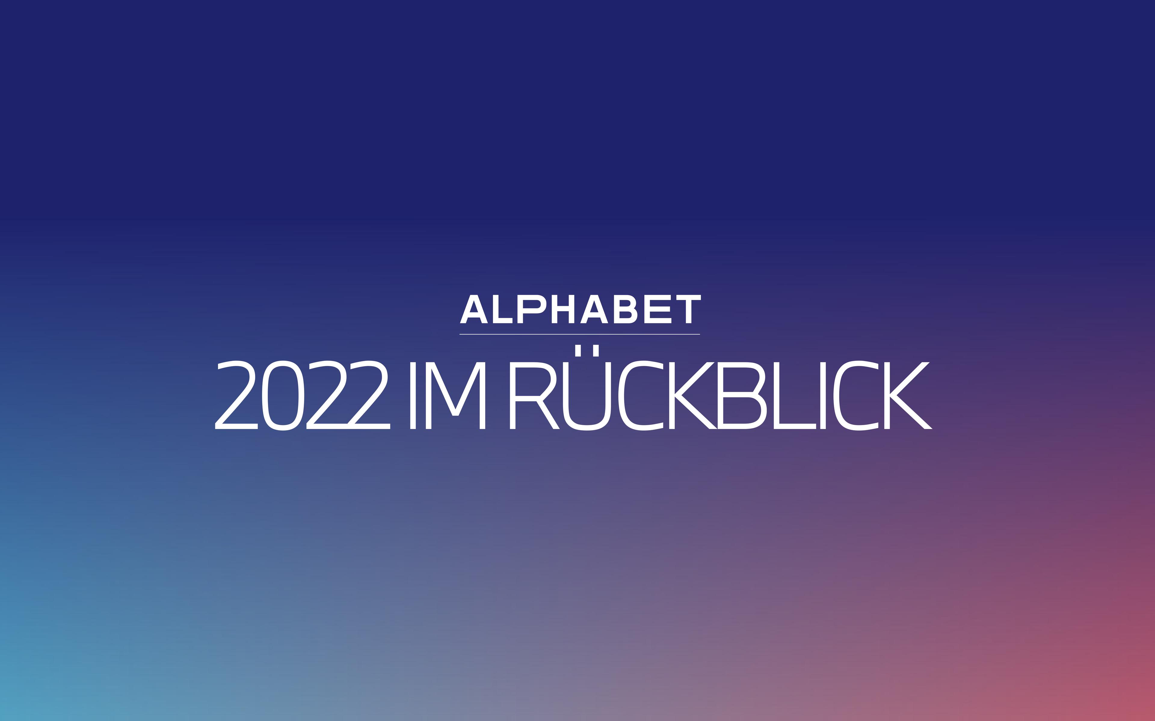 Jahresrückblick Alphabet 2022